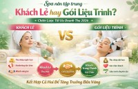 Spa Nên Tập Trung Khách Lẻ Hay Bán Gói Liệu Trình? Chiến Lược Tối Ưu Doanh Thu 2026